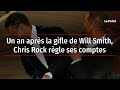 Un an aprs la gifle de will smith chris rock rgle ses comptes