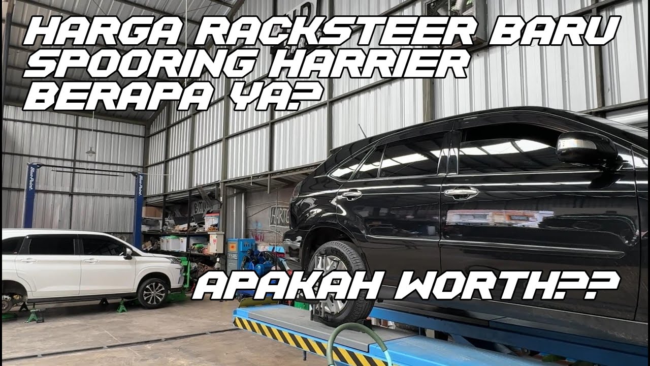 GANTI RACKSTEER BARU HARRIER DAN SPOORING | VLOG #6