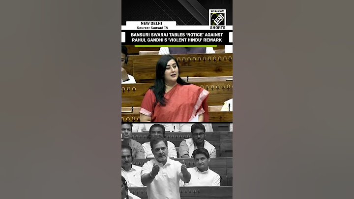 BJP’s Bansuri Swaraj tables ‘notice’ against Rahul Gandhi’s 'Violent Hindu' remark in Lok Sabha
