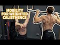 IMPORTANT MOBILITY EXERCISES FOR WEIGHTED CALISTHENICS ATHLETES