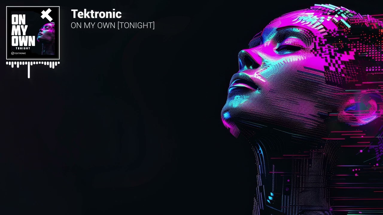 Tektronic - On My Own (Tonight) [Official Visualizer]