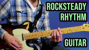 Rocksteady Rhythm Guitar Essentials - Learn To Play The Rocksteady Rhythm