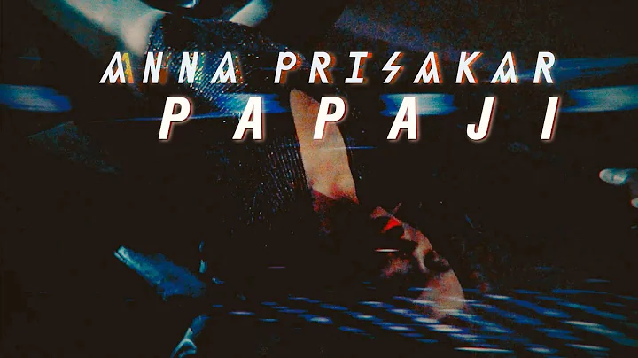 Anna Prisakar - PAPAJI (tizer2)