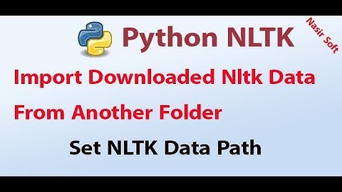 Import Downloaded NLTK Data From other folder | Set NLTK Data Path | NLTK Basics