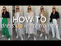 9 WAYS TO DRESS UP WHITE SNEAKERS FOR SPRING/SUMMER