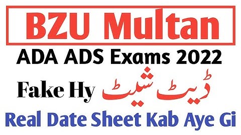 BZU Multan ADA ADS Annual 2022 Exams Date Sheet | ADA ADS Exam Final Date | Shahid Sohia Official
