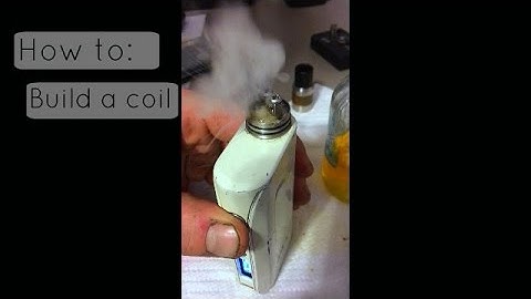 How To: Build A Coil