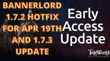 Bannerlord  1.7.2 Hotfix For Apr 19th (Update On 1.7.3) | Flesson19
