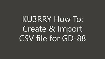 GD-88: Make and Import Channel CSV files