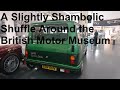 A Slightly Shambolic Shuffle Around the British Motor Museum at Gaydon - Lloyd Vehicle Consulting