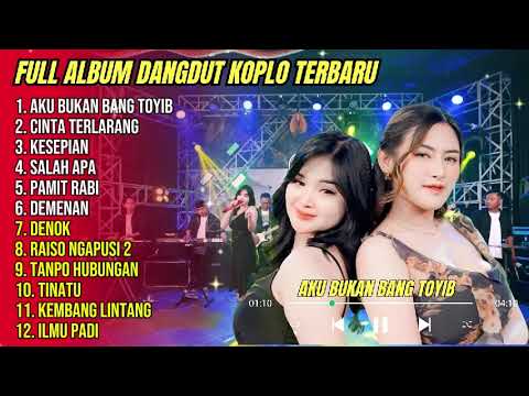 LAILA AYU  FULL ALBUM DANGDUT KOPLO TERBARU 2026 - AKU BUKAN BANG TOYIB - CINTA TERLARANG