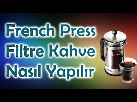 French Press ile filtre kahve nasıl yapılır  -  Doğru aromanın tutturulması