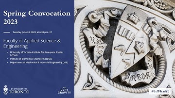 Faculty of Applied Science & Engineering (MIE, BME, UTIAS) Spring 2023 Convocation