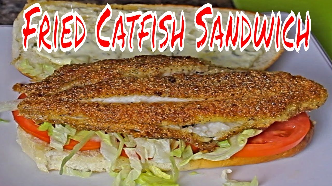 Fried Catfish Sandwich ( Steelmadeusa ) YouTube