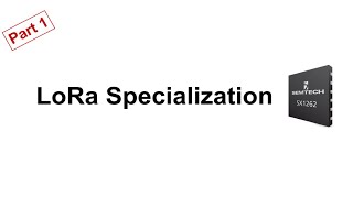 LoRa Specialization - Part 1: SX1262 introduction and Pin configuration