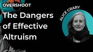 The Dangers of Effective Altruism | Alice Crary
