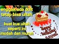 enggak punya duit..? ini solusinya - cara membuat kue ultah murah - macam macam kue ultah