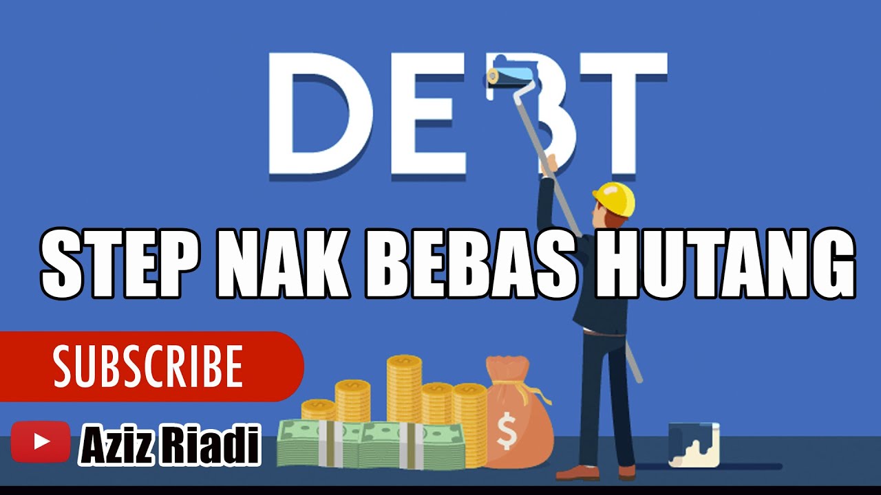 TIPS UNTUK BEBAS HUTANG. TENGOK SAMPAI HABIS #AzizRiadi #Hutang #Loan
