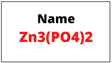 How to write name for Zn3(PO4)2|Zn3(PO4)2 name