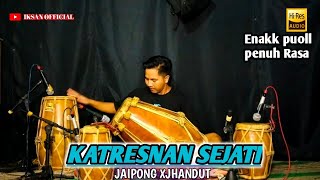 KATRESNAN SEJATI // Cover kendang jaipong x jhandut