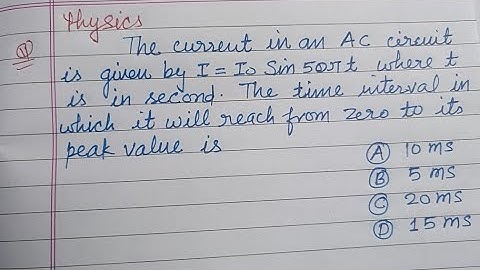 The current in an AC circuit is given by  I=I० Sin50πt where t is in second.. | neet physics 