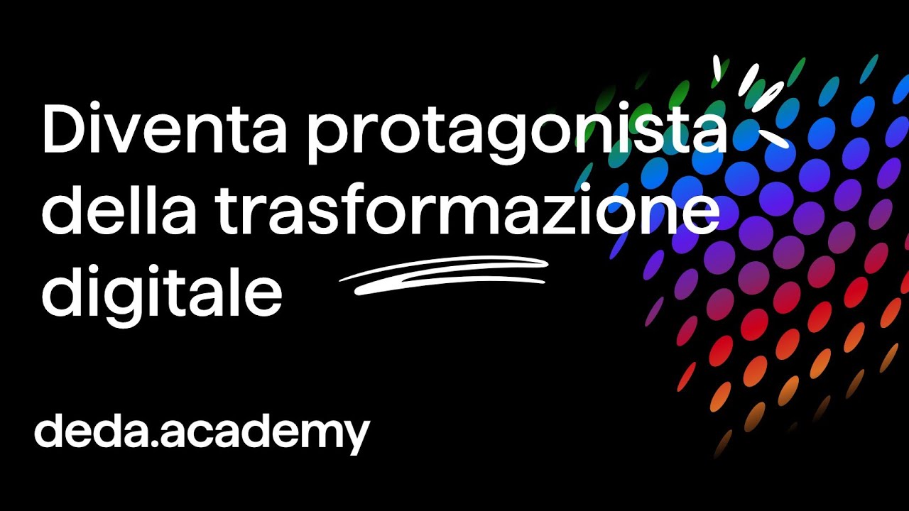Deda Academy - Diventa protagonista della trasformazione digitale