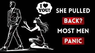 The Top 5 Mistakes Men Make When Women Pull Back Suddenly
