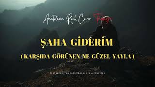 Şaha Giderim (Karşıda Görünen Ne Güzel Yayla) - Anatolian Rock Cover Türkiye