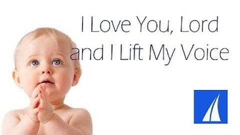 Thumbnail of I Love You Lord and I Lift My Voice (lyric video)