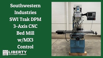 Southwestern Industries SWI Trak DPM 3-Axis CNC Bed Mill w/MX3 Control - Liberty #50246