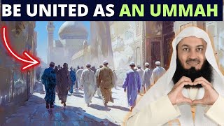BE UNITED AS AN UMMAH EVEN IF YOU HAVE LITTLE DIFFERENCE !