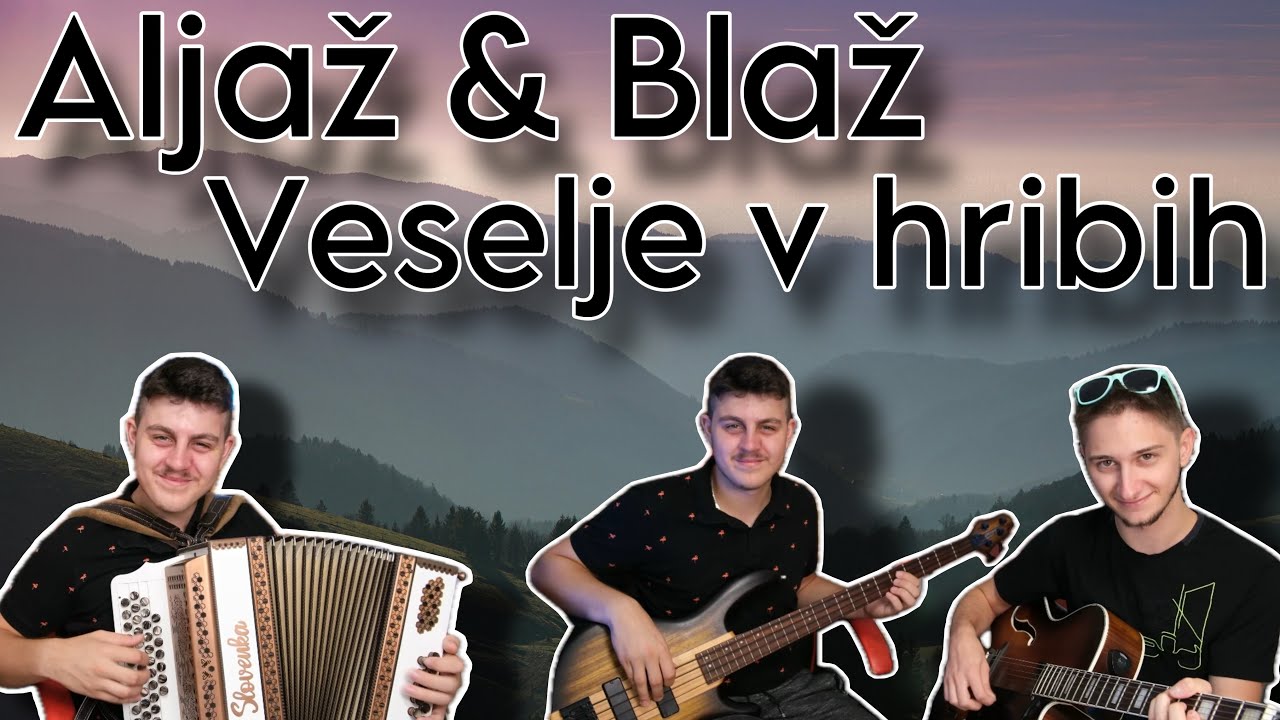 Aljaž & Blaž - Veselje v hribih (F. Mihelič)
