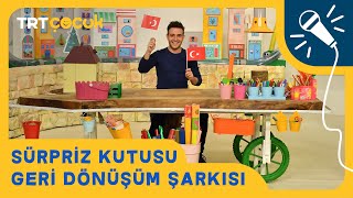 SÜRPRİZ KUTUSU | GERİ DÖNÜŞÜM ŞARKISI | TRT ÇOCUK Resimi