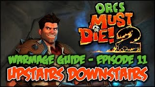Orcs Must Die! 2 - Upstairs Downstairs [5 Skull | Warmage Difficulty]