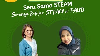 Serunya Belajar STEAM di PAUD, Bu Yulianti Siantajani dari Sinau Teacher Development Center screenshot 2