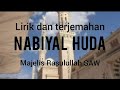 Lirik Dan Terjemahan Nabiyal Huda Majelis Rasulullah SAW Lirik Dan Terjemahan Nabiyal Huda Majelis Rasulullah SAW
