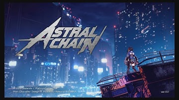 Astral Chain - File 02 [Awake]