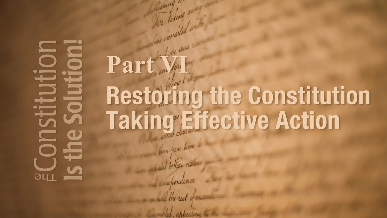 Lecture 6 Restoring the Constitution Through Effective Action The Constitution Is The