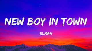 Elmah - New Boy In Town (Lyrics)