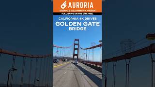 GOLDEN GATE BRIDGE crossing in 4K - San Francisco Virtual Driving Tour