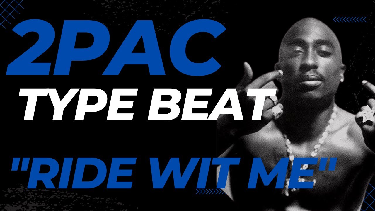 [FREE] 2PAC TYPE BEAT - RIDE WIT ME - HIPHOP - YouTube