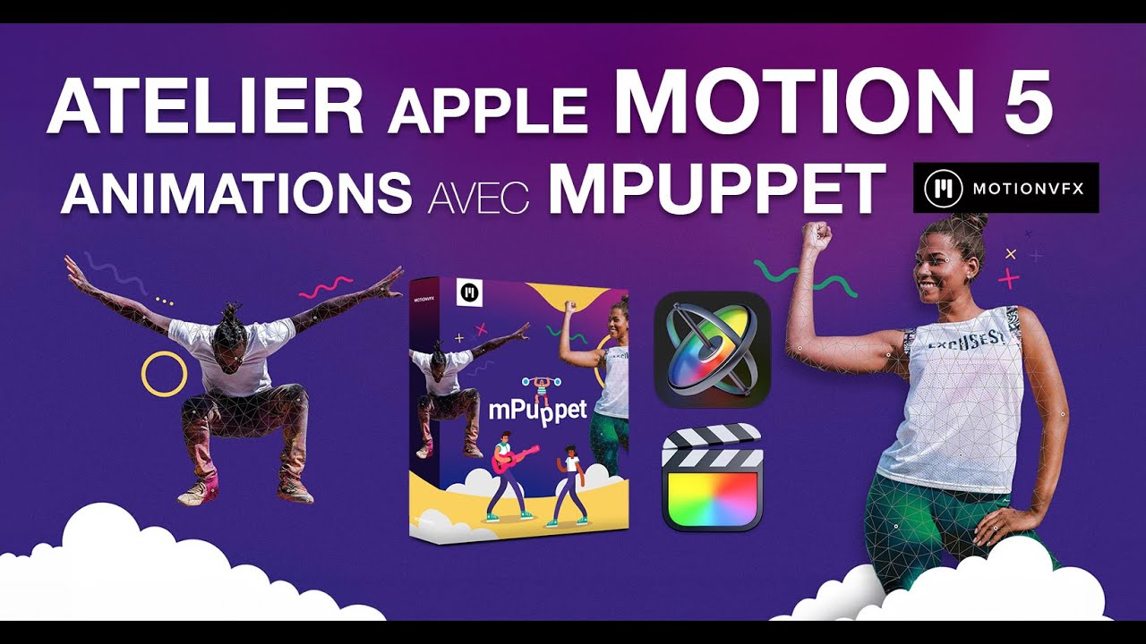 Atelier Apple Motion 5 : créer des animations avec MPuppet de MotionVFX
