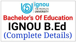| IGNOU B.ED | BACHELOR'S OF EDUCATION | COMPLETE DETAILS | IGNOU B.ED ELIGIBILITY |