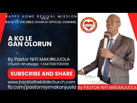 A KO LE GAN OLORUN BY PASTOR NIYI MAKANJUOLA BABA GBONGAN