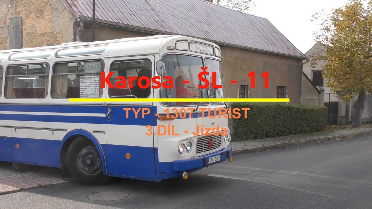 Karosa ŠL - typ 1307 Turist 3/6. díl - jízda