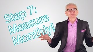 Step 7 - Measure Monthly