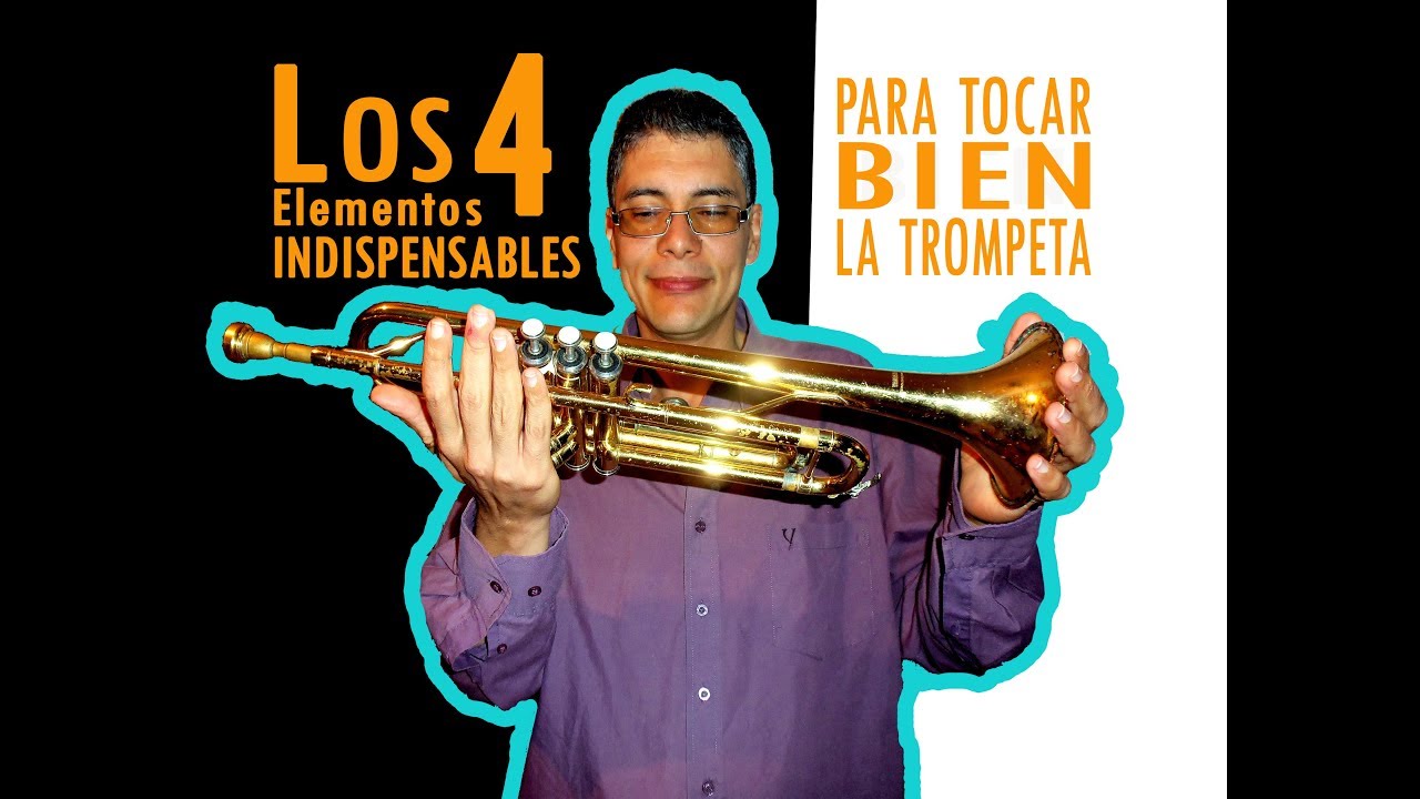 Los 4 elementos indispensables para tocar bien la trompeta