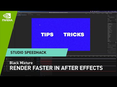 Beginner Tips: Rendering Faster in Adobe After Effects w/ Black Mixture | NVIDIA Studio Speedhack