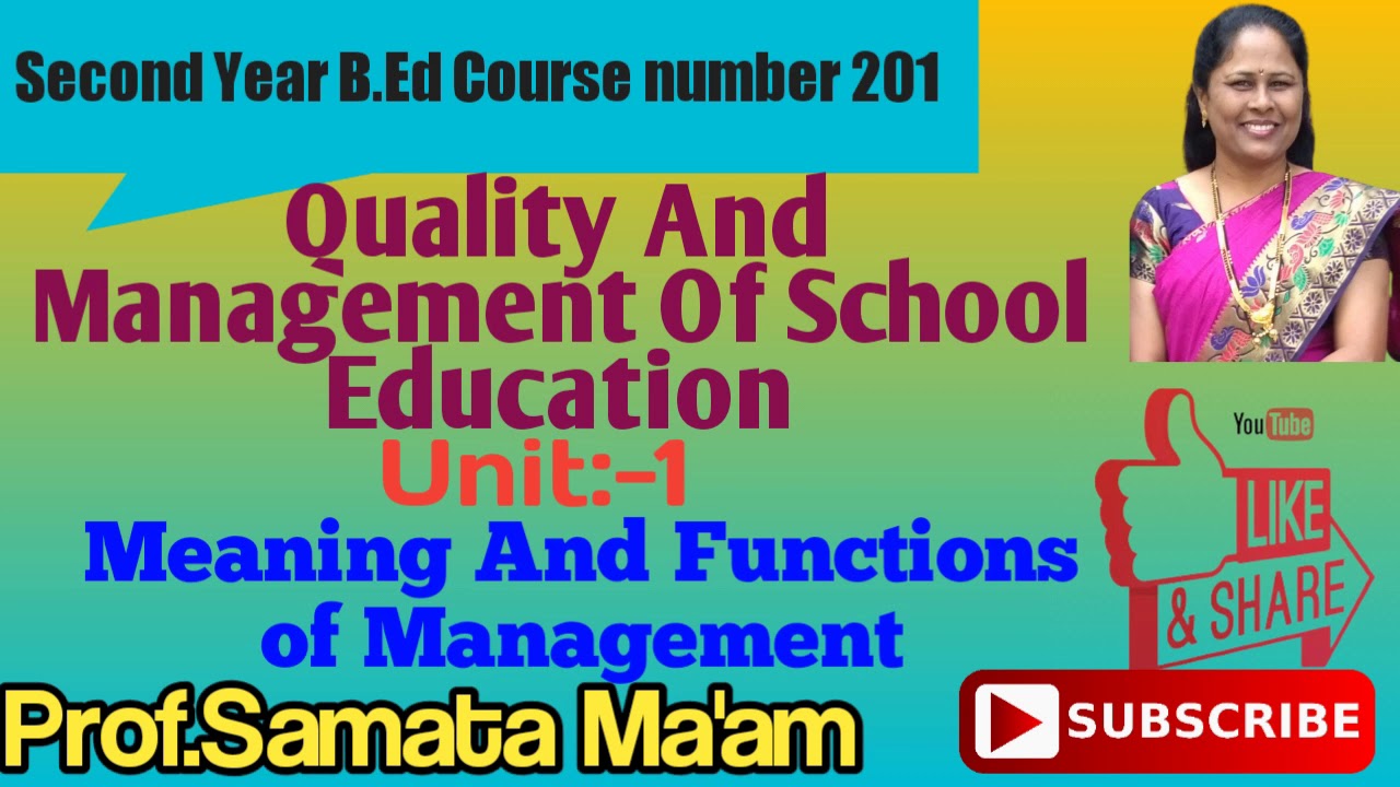 Second Year B.Ed Course no.201 Quality and Management Of School