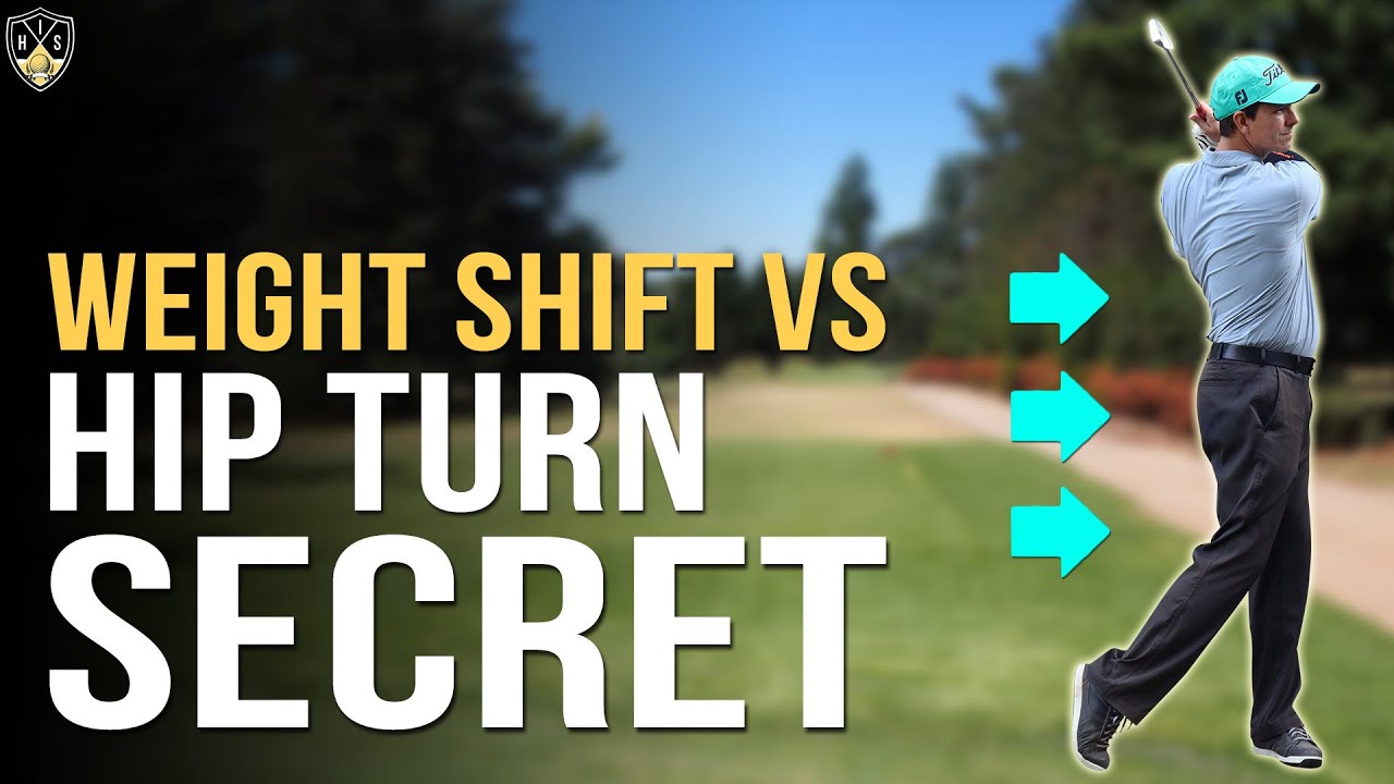 Golf Weight Shift vs Hip Turn Generate More Power YouTube